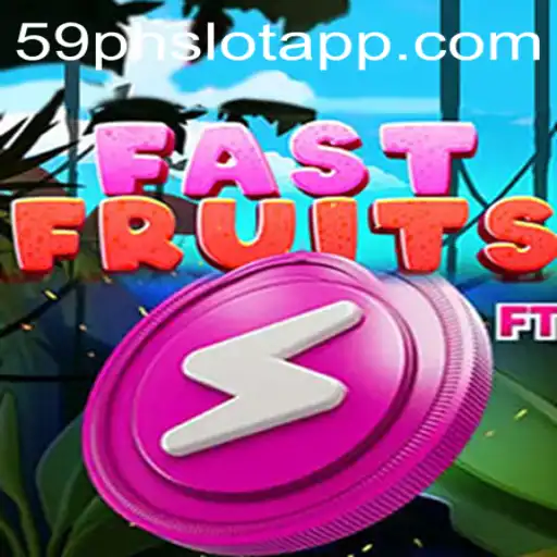 FastFruits: A Dynamic Gaming Adventure with 59PH.COM